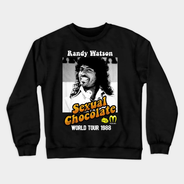 Vintage Randy Watson and Sexual Chocolate Crewneck Sweatshirt by MamasYoO
